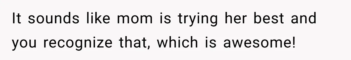 Son Publicly Cuts Off His Father At Graduation After Years Of Favouritism Blow Up In One Final Betrayal It sounds like mom is trying her best and you recognize that, which is awesome!