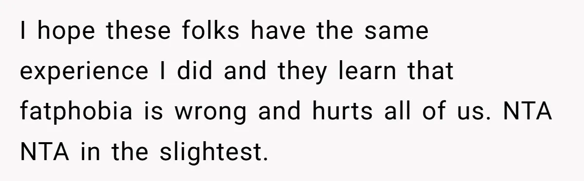 Plus-Size Woman Books Two Seats For Comfort, Gets Shamed For Not Sharing With Family I hope these folks have the same experience I did and they learn that fatphobia is wrong and hurts all of us. NTA NTA in the slightest.