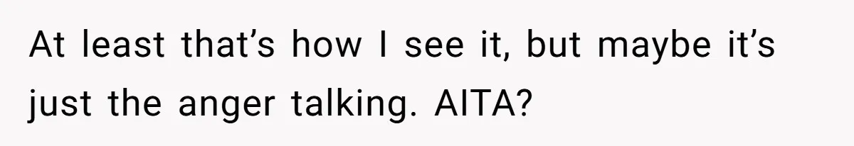 He Helped His Sister Through College, But She Thinks His Grief Timeline Makes Him A Monster At least that’s how I see it, but maybe it’s just the anger talking. AITA?