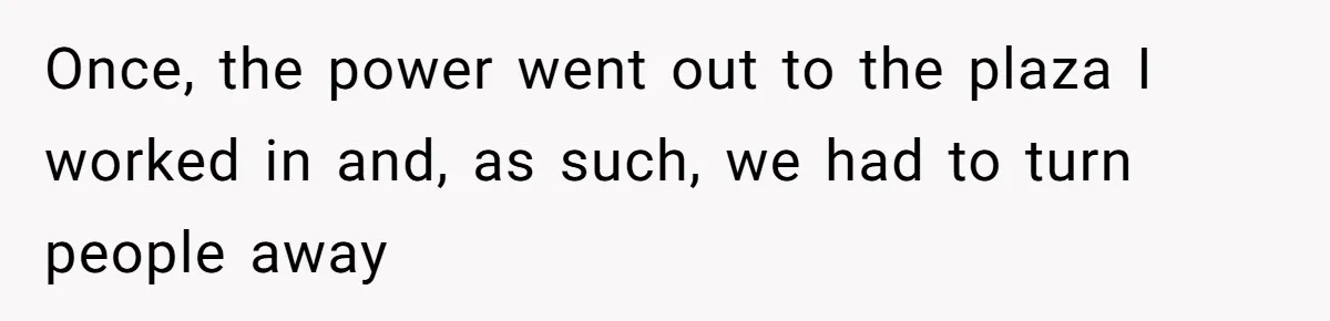 Boss Who Banned Phones At Work Gets Stuck In Giant Freezer For Twenty-Five Chilly Minutes Once, the power went out to the plaza I worked in and, as such, we had to turn people away