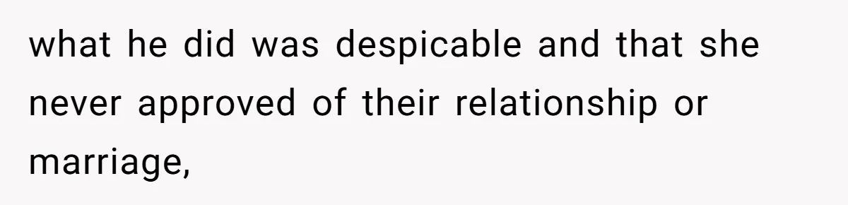 Man Refuses Final Meeting With Ex-Friend Who Plotted To Ruin His Marriage And Finances what he did was despicable and that she never approved of their relationship or marriage,