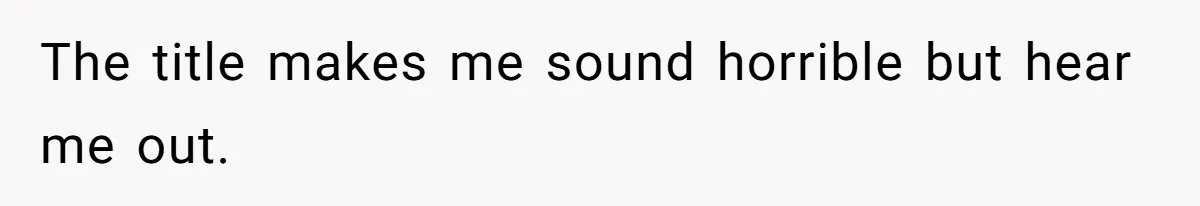 Teen Breaks Down After Being Told To Take Care Of Disabled Sister Forever The title makes me sound horrible but hear me out.