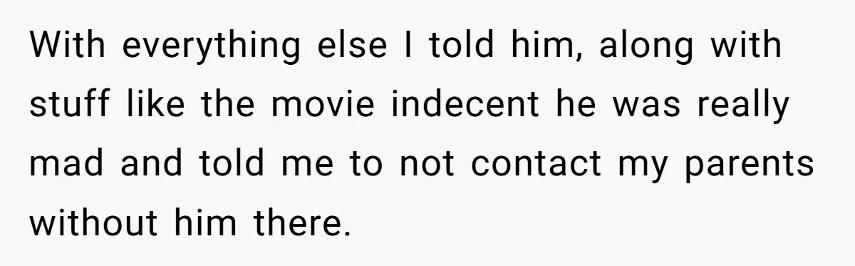 Teen Breaks Down After Being Told To Take Care Of Disabled Sister Forever With everything else I told him, along with stuff like the movie indecent he was really mad and told me to not contact my parents without him there.