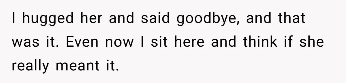 Teen Breaks Down After Being Told To Take Care Of Disabled Sister Forever I hugged her and said goodbye, and that was it. Even now I sit here and think if she really meant it.
