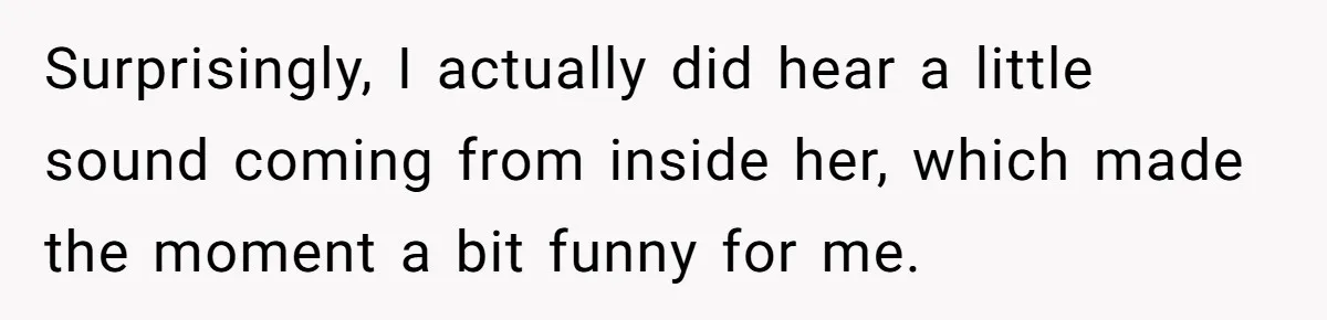 Niece Swallows AirPod, Aunt Connects AirPod To Phone And Tries To Hear It Through Her Stomach Surprisingly, I actually did hear a little sound coming from inside her, which made the moment a bit funny for me.
