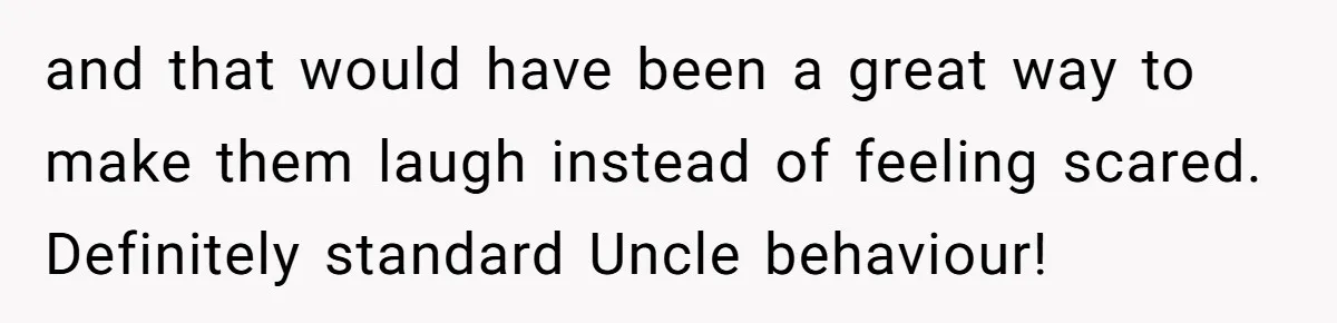 Niece Swallows AirPod, Aunt Connects AirPod To Phone And Tries To Hear It Through Her Stomach and that would have been a great way to make them laugh instead of feeling scared. Definitely standard Uncle behaviour!