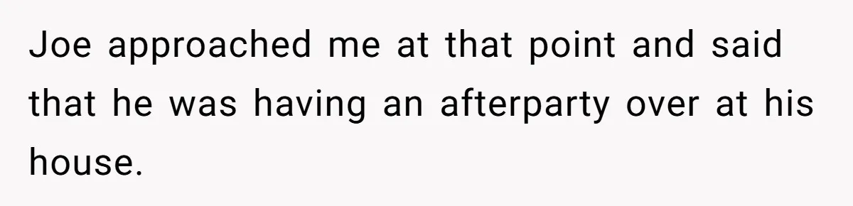 Man Ends Relationship When Girlfriend Leaves Him On Read To Party With Coworker Joe approached me at that point and said that he was having an afterparty over at his house.