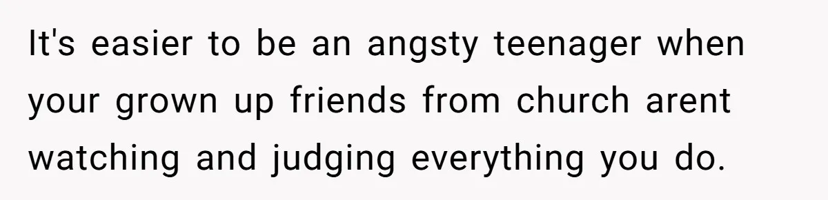 Mom Tells Teen To Leave, But When She Doesn't Return, Everything Falls Apart It's easier to be an angsty teenager when your grown up friends from church arent watching and judging everything you do.