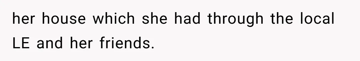 Mom Tells Teen To Leave, But When She Doesn't Return, Everything Falls Apart her house which she had through the local LE and her friends.