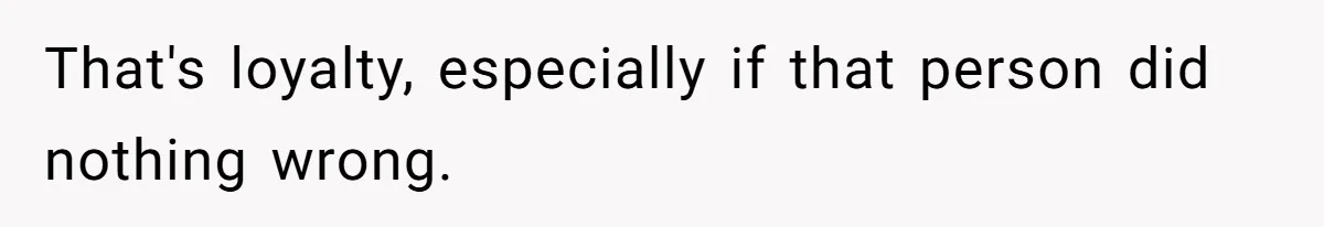 Man Ends Relationship When Girlfriend Leaves Him On Read To Party With Coworker That's loyalty, especially if that person did nothing wrong.