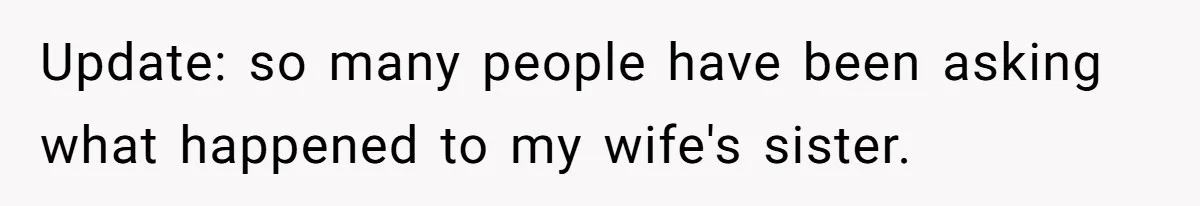 Man Rejects Wife’s Advances After She Believes Child’s Drawing Proves Infidelity Update: so many people have been asking what happened to my wife's sister.