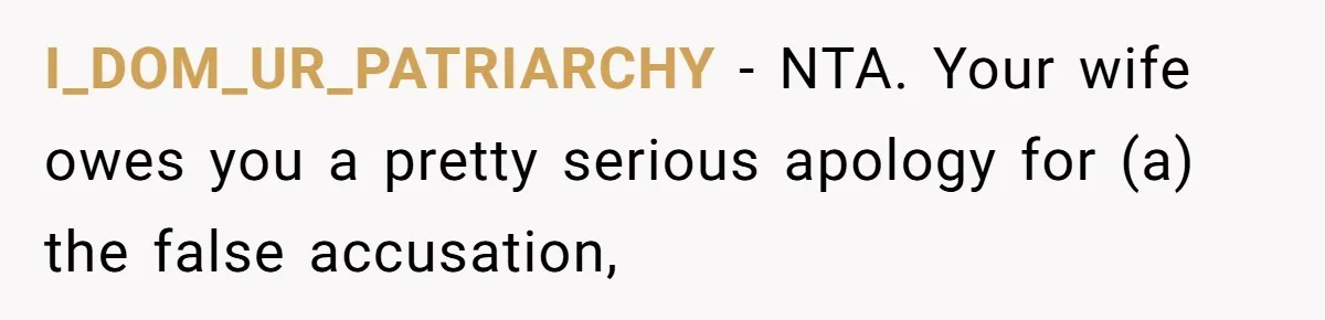 Man Rejects Wife’s Advances After She Believes Child’s Drawing Proves Infidelity I_DOM_UR_PATRIARCHY − NTA. Your wife owes you a pretty serious apology for (a) the false accusation,
