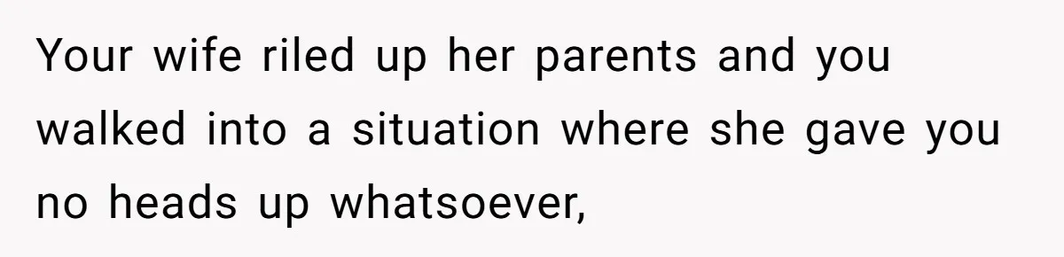 Man Rejects Wife’s Advances After She Believes Child’s Drawing Proves Infidelity Your wife riled up her parents and you walked into a situation where she gave you no heads up whatsoever,