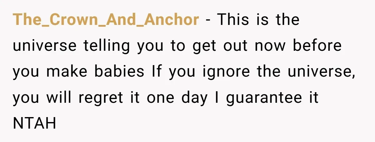 Man Rejects Wife’s Advances After She Believes Child’s Drawing Proves Infidelity The_Crown_And_Anchor − This is the universe telling you to get out now before you make babies If you ignore the universe, you will regret it one day I guarantee it...