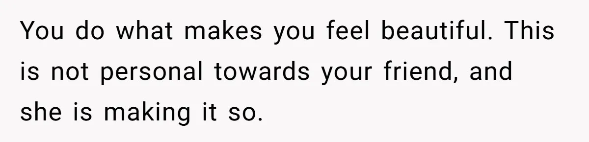 Freckle Drama Alert: Friend Says Makeup Is Cultural Appropriation, Woman Just Wanted Cute Dots You do what makes you feel beautiful. This is not personal towards your friend, and she is making it so.