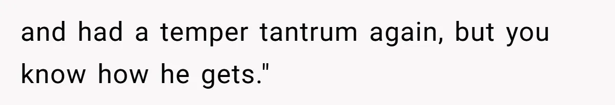 Coworker Explodes After Engineer Calls Him “Emotional,” Office Quietly Takes Her Side and had a temper tantrum again, but you know how he gets."