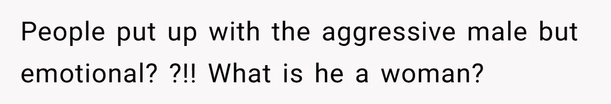 Coworker Explodes After Engineer Calls Him “Emotional,” Office Quietly Takes Her Side People put up with the aggressive male but emotional? ?!! What is he a woman?