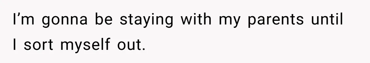 Boyfriend Refuses To Buy Pads, Girlfriend Calls Out His “Fragile Masculinity” I’m gonna be staying with my parents until I sort myself out.