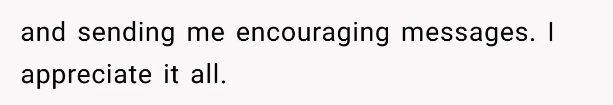 Boyfriend Refuses To Buy Pads, Girlfriend Calls Out His “Fragile Masculinity” and sending me encouraging messages. I appreciate it all.