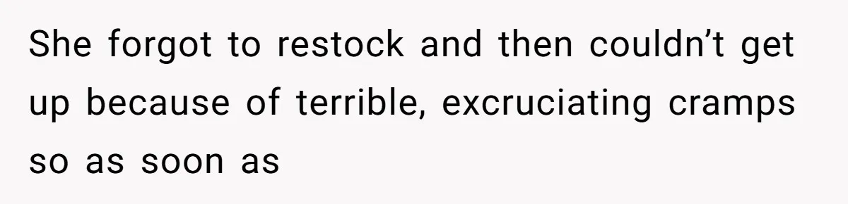 Boyfriend Refuses To Buy Pads, Girlfriend Calls Out His “Fragile Masculinity” She forgot to restock and then couldn’t get up because of terrible, excruciating cramps so as soon as