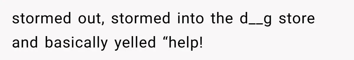 Boyfriend Refuses To Buy Pads, Girlfriend Calls Out His “Fragile Masculinity” stormed out, stormed into the d__g store and basically yelled “help!