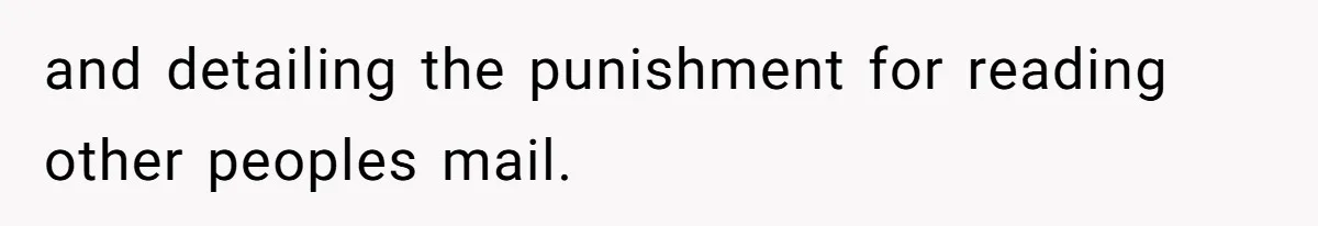 and detailing the punishment for reading other peoples mail.