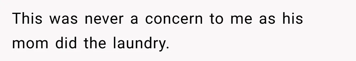 Dad Discovers Son’s Disgusting Laundry, Forces Bidet Use, Teen Goes Into Full Meltdown This was never a concern to me as his mom did the laundry.