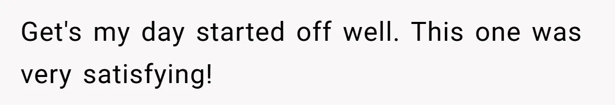 CEO Cuts Coffee Budget, Then Asks For Coffee At Workshop—Manager Serves Him Karma Instead Get's my day started off well. This one was very satisfying!