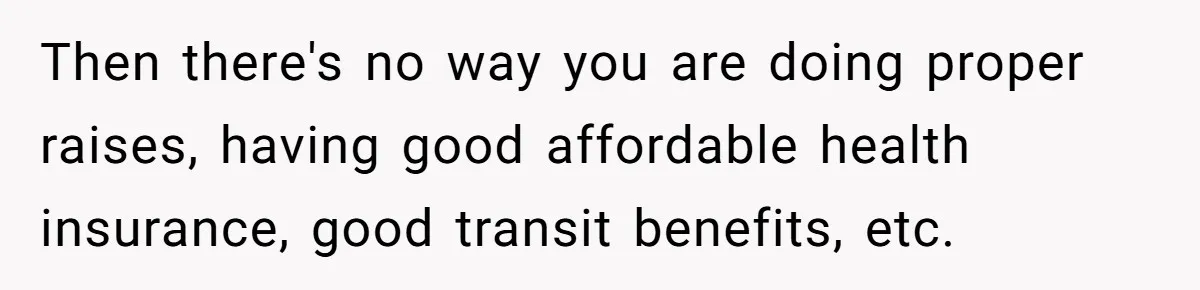 CEO Cuts Coffee Budget, Then Asks For Coffee At Workshop—Manager Serves Him Karma Instead Then there's no way you are doing proper raises, having good affordable health insurance, good transit benefits, etc.