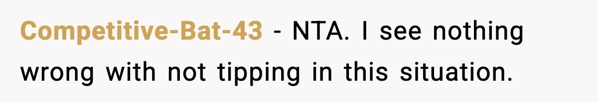 Couple Waits 25 Minutes to Order, Then Refuses to Tip After Shocking Discovery Competitive-Bat-43 - NTA. I see nothing wrong with not tipping in this situation.
