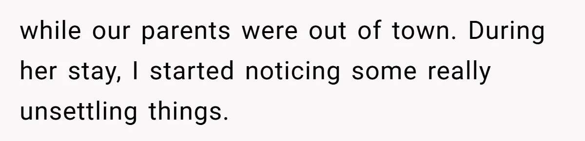 Girl Trusts Her Gut, Breaks Off Engagement And Everyone Thinks She’s ‘Too Sensitive’ while our parents were out of town. During her stay, I started noticing some really unsettling things.