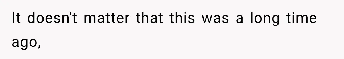 Author Tells Student The Truth About School Bullying, Community Explodes After Teacher Loses Lifetime Award It doesn't matter that this was a long time ago,