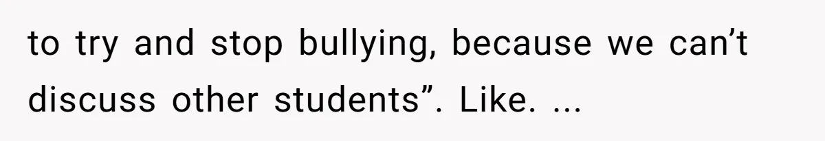 Author Tells Student The Truth About School Bullying, Community Explodes After Teacher Loses Lifetime Award to try and stop bullying, because we can’t discuss other students”. Like. ...