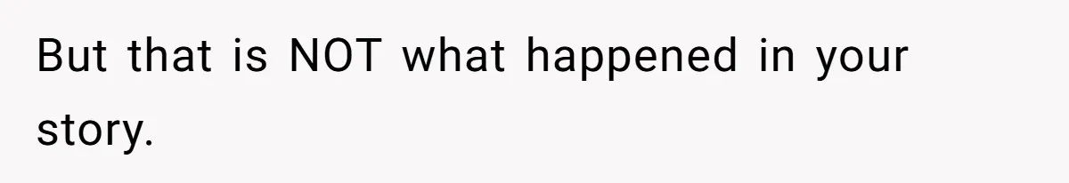 Author Tells Student The Truth About School Bullying, Community Explodes After Teacher Loses Lifetime Award But that is NOT what happened in your story.