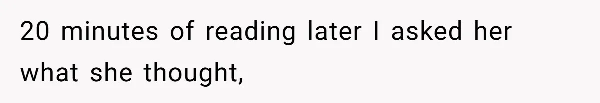 Fiancé’s Best Friend Keeps Taking His Stuff, He Finally Draws The Line And Calls The Cops 20 minutes of reading later I asked her what she thought,