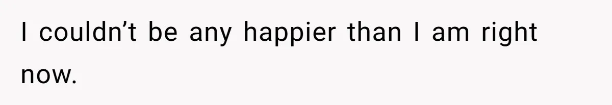 Fiancé’s Best Friend Keeps Taking His Stuff, He Finally Draws The Line And Calls The Cops I couldn’t be any happier than I am right now.