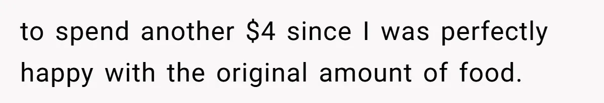 Husband Films Wife Stealing All His Fries, She Explodes Then Turns Her Anger On Their Son to spend another $4 since I was perfectly happy with the original amount of food.