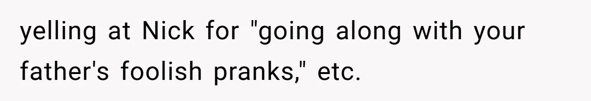 Husband Films Wife Stealing All His Fries, She Explodes Then Turns Her Anger On Their Son yelling at Nick for "going along with your father's foolish pranks," etc.