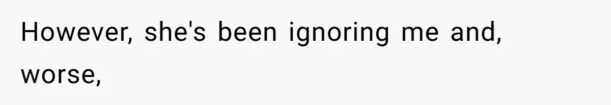 Husband Films Wife Stealing All His Fries, She Explodes Then Turns Her Anger On Their Son However, she's been ignoring me and, worse,