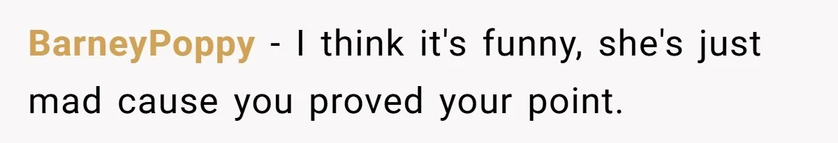 Husband Films Wife Stealing All His Fries, She Explodes Then Turns Her Anger On Their Son BarneyPoppy − I think it's funny, she's just mad cause you proved your point.