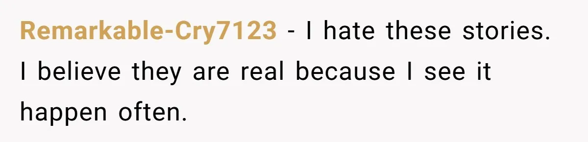 Husband Films Wife Stealing All His Fries, She Explodes Then Turns Her Anger On Their Son Remarkable-Cry7123 − I hate these stories. I believe they are real because I see it happen often.