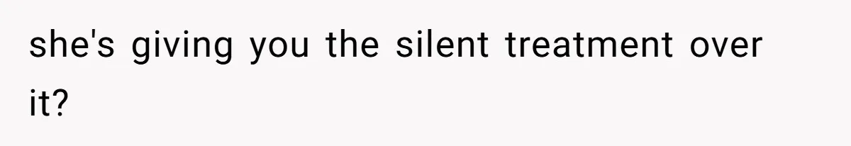 Fiancé’s Best Friend Keeps Taking His Stuff, He Finally Draws The Line And Calls The Cops she's giving you the silent treatment over it?