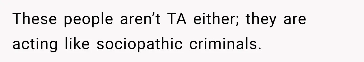 Fiancé’s Best Friend Keeps Taking His Stuff, He Finally Draws The Line And Calls The Cops These people aren’t TA either; they are acting like sociopathic criminals.
