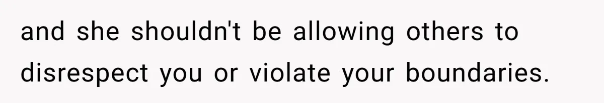 Fiancé’s Best Friend Keeps Taking His Stuff, He Finally Draws The Line And Calls The Cops and she shouldn't be allowing others to disrespect you or violate your boundaries.