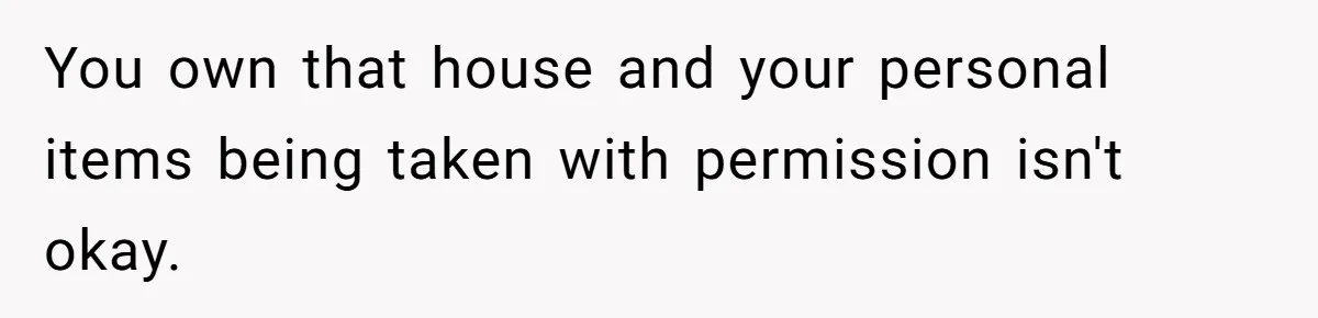 Fiancé’s Best Friend Keeps Taking His Stuff, He Finally Draws The Line And Calls The Cops You own that house and your personal items being taken with permission isn't okay.