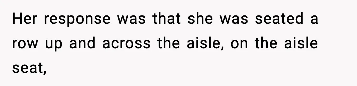 Traveler Refuses To Give Up Empty Row, Exhausted Mom Calls Her A ‘B**ch’ On Landing Her response was that she was seated a row up and across the aisle, on the aisle seat,
