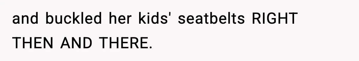 Traveler Refuses To Give Up Empty Row, Exhausted Mom Calls Her A ‘B**ch’ On Landing and buckled her kids' seatbelts RIGHT THEN AND THERE.