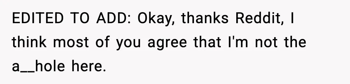 Traveler Refuses To Give Up Empty Row, Exhausted Mom Calls Her A ‘B**ch’ On Landing EDITED TO ADD: Okay, thanks Reddit, I think most of you agree that I'm not the a__hole here.