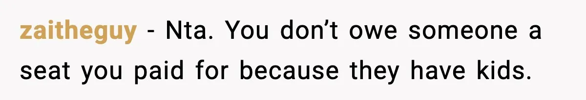 Traveler Refuses To Give Up Empty Row, Exhausted Mom Calls Her A ‘B**ch’ On Landing zaitheguy − Nta. You don’t owe someone a seat you paid for because they have kids.
