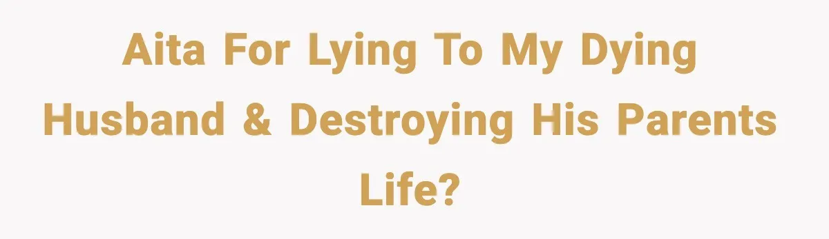 Young Mom Flees to Canada With Her Kids and Her In-Laws Call It a Betrayal AITA for lying to my dying husband & destroying his parents life?